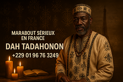 Marabout sérieux qui réussit ses rituels